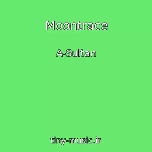 کاور آهنگ Moontrace از A-Sultan
