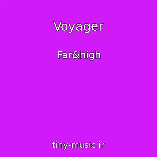 کاور آهنگ Voyager از Far&high