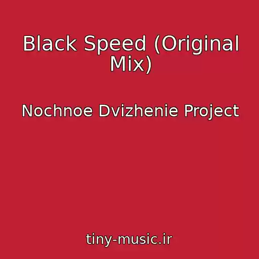 کاور آهنگ Black Speed (Original Mix) از Nochnoe Dvizhenie Project