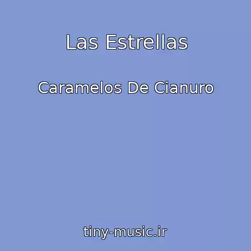 کاور آهنگ Las Estrellas از Caramelos De Cianuro