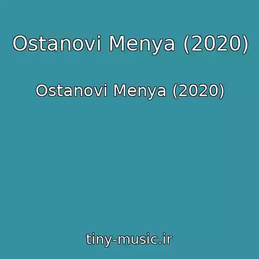 کاور آهنگ Ostanovi Menya (2020) از Ostanovi Menya (2020)