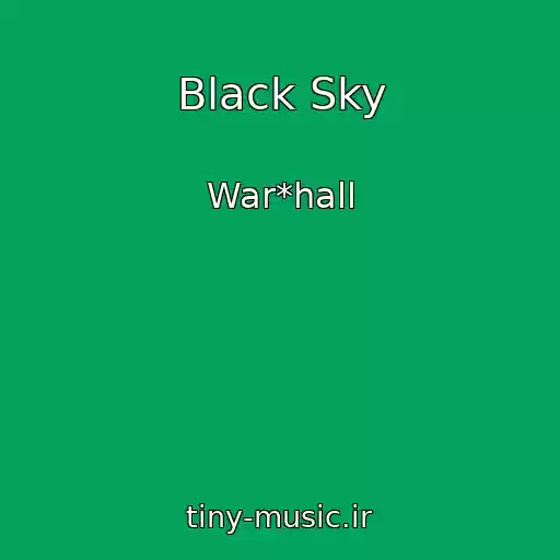 کاور آهنگ Black Sky از War*hall