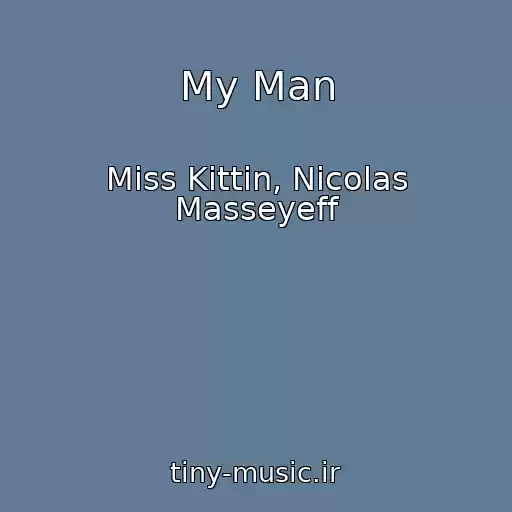 کاور آهنگ My Man از Miss Kittin, Nicolas Masseyeff