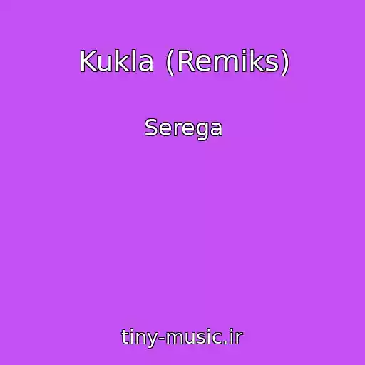 کاور آهنگ Kukla (Remiks) از Serega