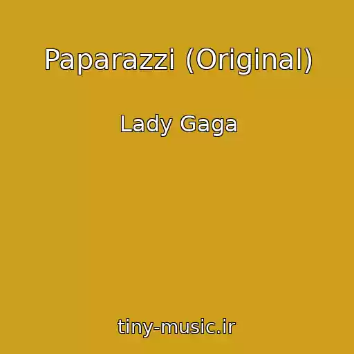 کاور آهنگ Paparazzi (Original) از Lady Gaga