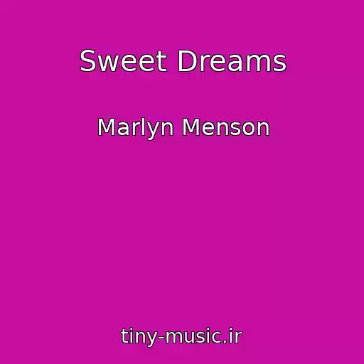 کاور آهنگ Sweet Dreams از Marlyn Menson
