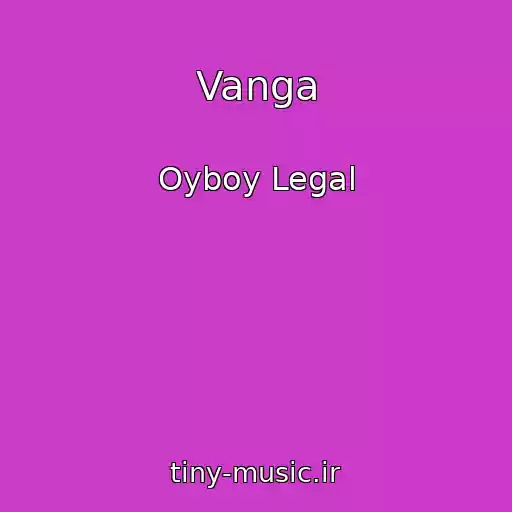 کاور آهنگ Vanga از Oyboy Legal