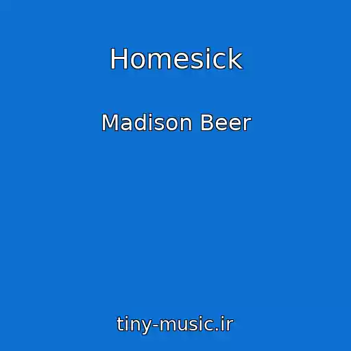 کاور آهنگ Homesick از Madison Beer