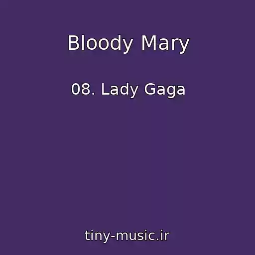 کاور آهنگ Bloody Mary از 08. Lady Gaga
