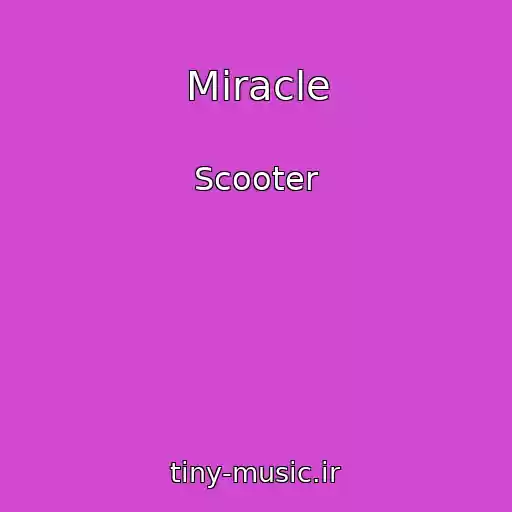 کاور آهنگ Miracle از Scooter