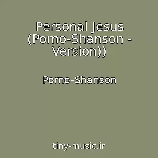کاور آهنگ Personal Jesus (Porno-Shanson - Version)) از Porno-Shanson