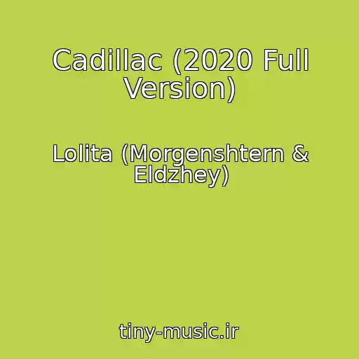 کاور آهنگ Cadillac (2020 Full Version) از Lolita (Morgenshtern & Eldzhey)