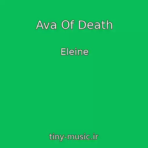کاور آهنگ Ava Of Death از Eleine