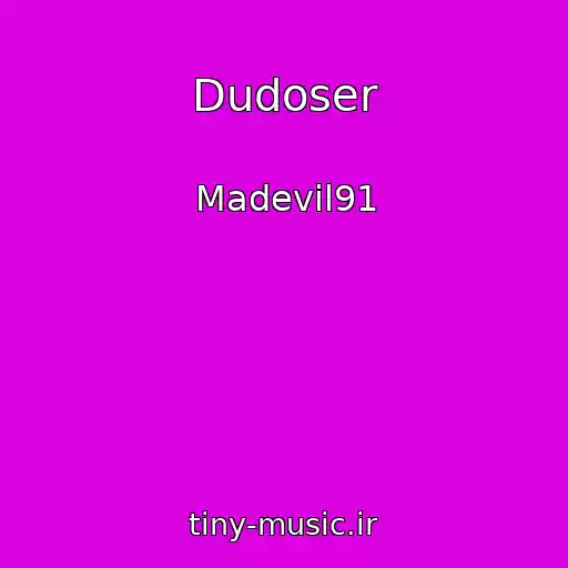 کاور آهنگ Dudoser از Madevil91