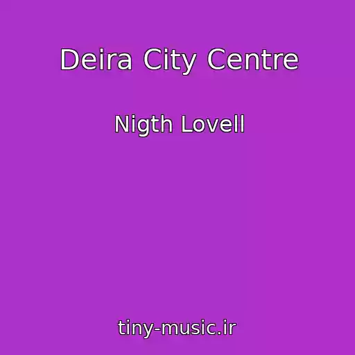 کاور آهنگ Deira City Centre از Nigth Lovell