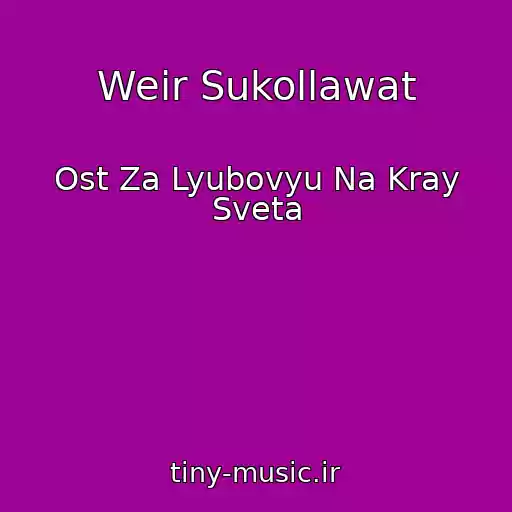 کاور آهنگ Weir Sukollawat از Ost Za Lyubovyu Na Kray Sveta