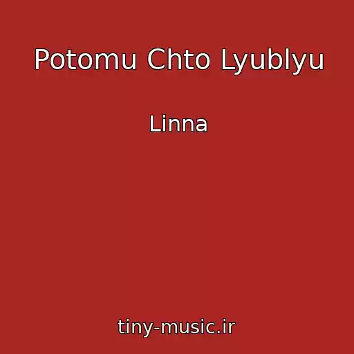 کاور آهنگ Potomu Chto Lyublyu از Linna