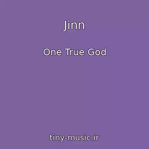 کاور آهنگ Jinn از One True God