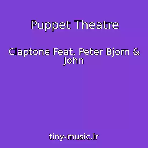 کاور آهنگ Puppet Theatre از Claptone Feat. Peter Bjorn & John