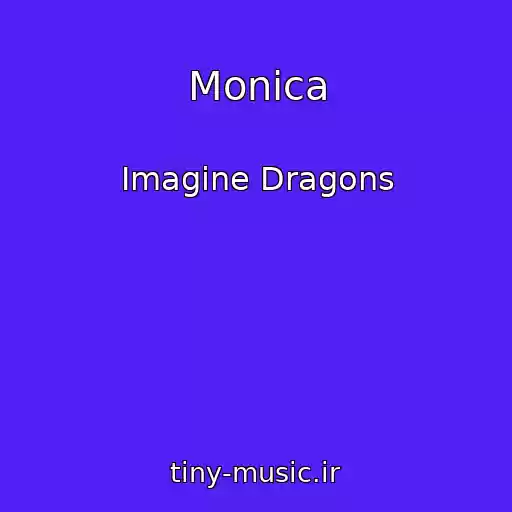 کاور آهنگ Monica از Imagine Dragons