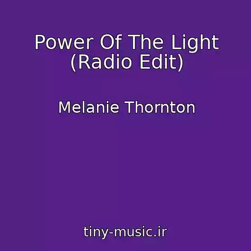 کاور آهنگ Power Of The Light (Radio Edit) از Melanie Thornton