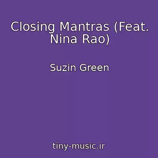 کاور آهنگ Closing Mantras (Feat. Nina Rao) از Suzin Green