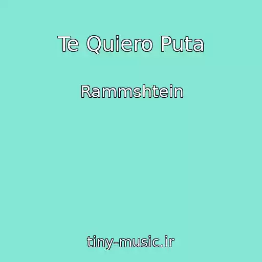 کاور آهنگ Te Quiero Puta از Rammshtein
