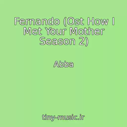 کاور آهنگ Fernando (Ost How I Met Your Mother Season 2) از Abba
