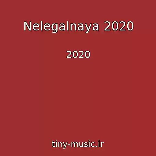کاور آهنگ Nelegalnaya 2020 از 2020