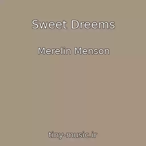 کاور آهنگ Sweet Dreems از Merelin Menson