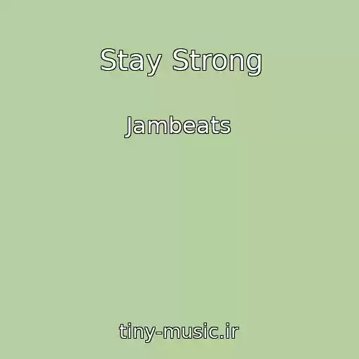 کاور آهنگ Stay Strong از Jambeats