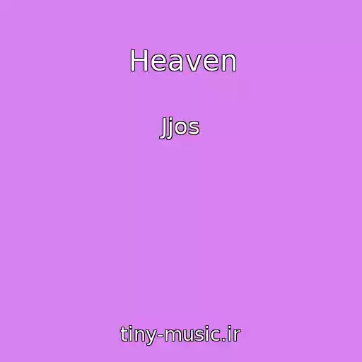 کاور آهنگ Heaven از Jjos