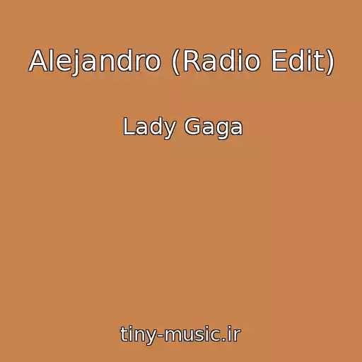 کاور آهنگ Alejandro (Radio Edit) از Lady Gaga