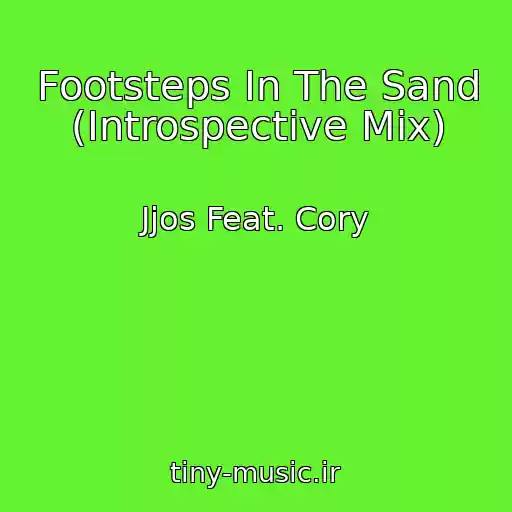 کاور آهنگ Footsteps In The Sand (Introspective Mix) از Jjos Feat. Cory