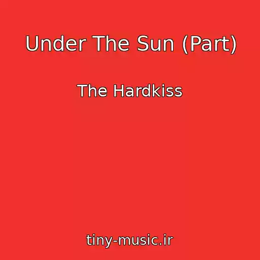 کاور آهنگ Under The Sun (Part) از The Hardkiss