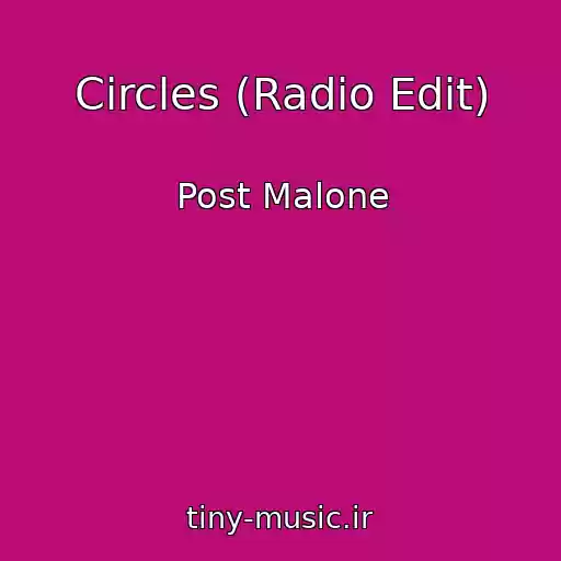 کاور آهنگ Circles (Radio Edit) از Post Malone