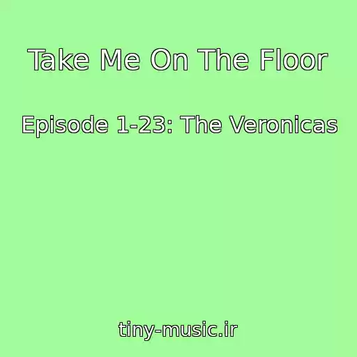 کاور آهنگ Take Me On The Floor از Episode 1-23: The Veronicas