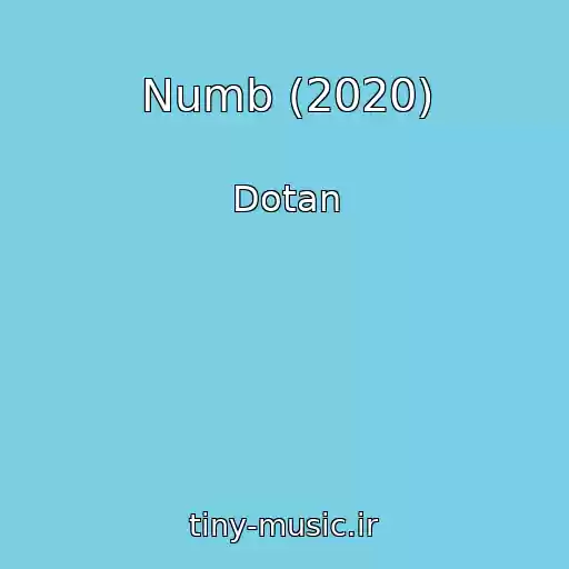 کاور آهنگ Numb (2020) از Dotan