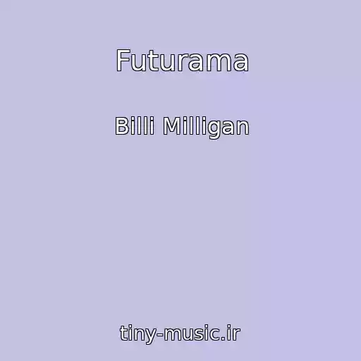کاور آهنگ Futurama از Billi Milligan