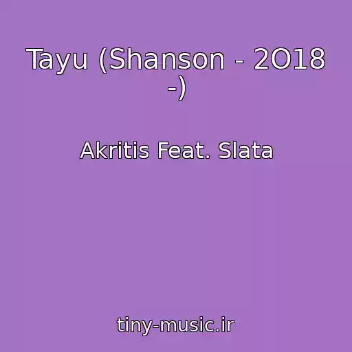 کاور آهنگ Tayu (Shanson - 2O18 -) از Akritis Feat. Slata