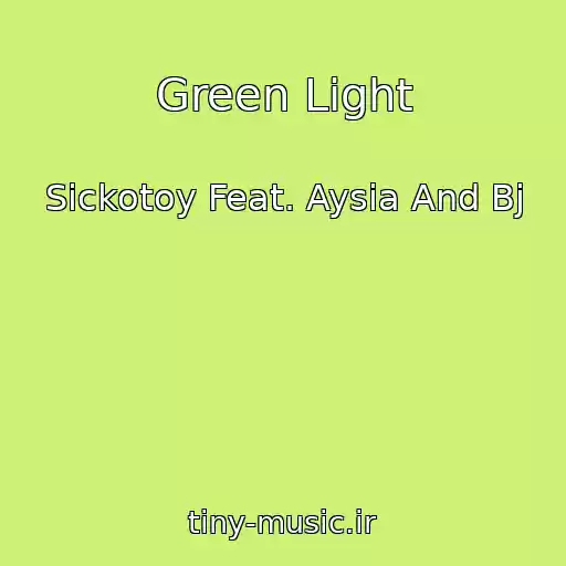 کاور آهنگ Green Light از Sickotoy Feat. Aysia And Bj