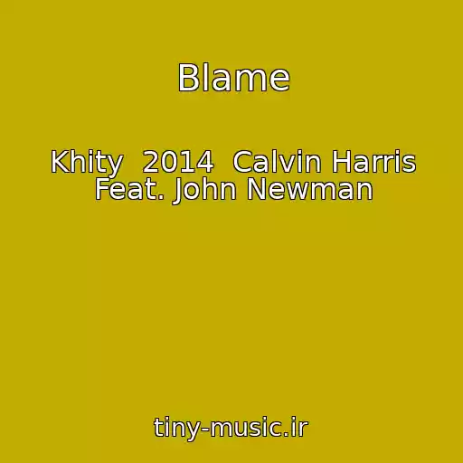 کاور آهنگ Blame از Khity  2014  Calvin Harris Feat. John Newman