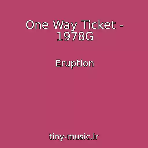 کاور آهنگ One Way Ticket - 1978G از Eruption