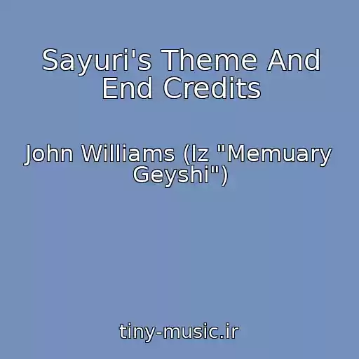 کاور آهنگ Sayuri's Theme And End Credits از John Williams (Iz "Memuary Geyshi")