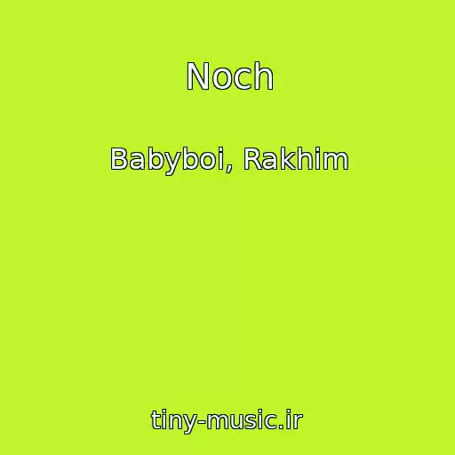 کاور آهنگ Noch از Babyboi, Rakhim