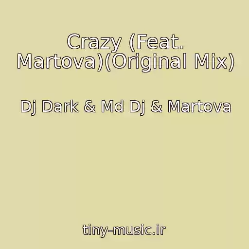 کاور آهنگ Crazy (Feat. Martova)(Original Mix) از Dj Dark & Md Dj & Martova