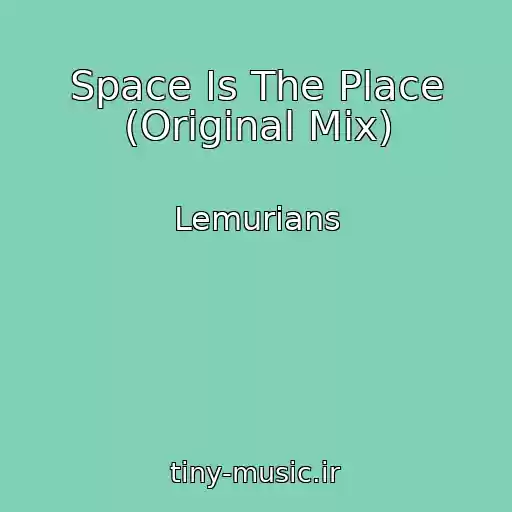 کاور آهنگ Space Is The Place (Original Mix) از Lemurians