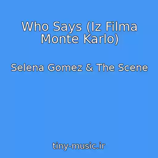 کاور آهنگ Who Says (Iz Filma Monte Karlo) از Selena Gomez & The Scene