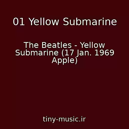 کاور آهنگ 01 Yellow Submarine از The Beatles - Yellow Submarine (17 Jan. 1969 Apple)