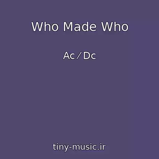 کاور آهنگ Who Made Who از Ac ⁄ Dc